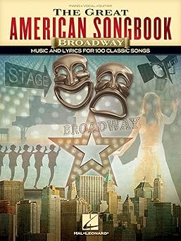 the great american songbook broadway piano vocal guitar sheet music collection 100 classic show tunes