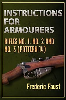 instructions for armourers rifles no 1 no 2 and no 3 1st edition frederic faust 0934523118, 978-0934523110