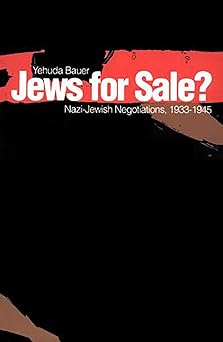jews for sale nazi jewish negotiations 1933 1945 1st edition yehuda bauer 0300068522, 978-0300068528