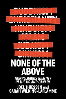 none of the above nonreligious identity in the us and canada 1st edition thiessen 1479860808, 978-1479860807