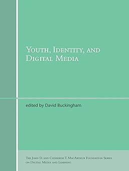 youth identity and digital media 1st edition david buckingham 026252483x, 978-0262524834