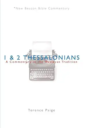 nbbc 1 and 2 thessalonians a commentary in the wesleyan tradition 1st edition terence paige 0834123940,