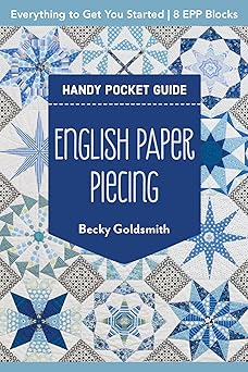 english paper piecing handy pocket guide 1st edition becky goldsmith 1644035995, 978-1644035993