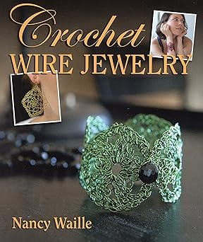 crochet wire jewelry 1st edition nancy waille 0811710548, 978-0811710541