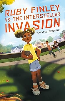 ruby finley vs the interstellar invasion 1st edition k tempest bradford 0374388792, 978-0374388799