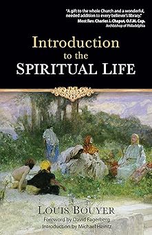 introduction to the spiritual life 1st edition louis bouyer ,michael heintz ,david fagerberg 0870612816,