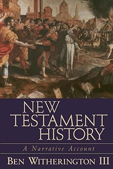 new testament history a narrative account 1st edition ben witherington iii 0801027691, 978-0801027697