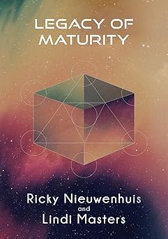 legacy of maturity 1st edition ricky nieuwenhuis ,lindi masters 0648698696, 978-0648698692