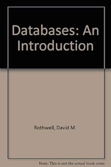 databases an introduction 1st edition david m rothewell 0077077032, 978-0077077037