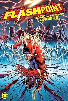 flashpoint the 10th anniversary omnibus 1st edition geoff johns ,various 1779509774, 978-1779509772