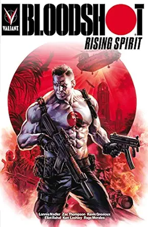 bloodshot rising spirit 1st edition lonnie nadler ,zac thompson ,kevin grevioux ,eliot rahal ,ken lashley