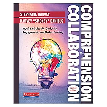 comprehension and collaboration   inquiry circles for curiosity engagement and understanding 1st edition