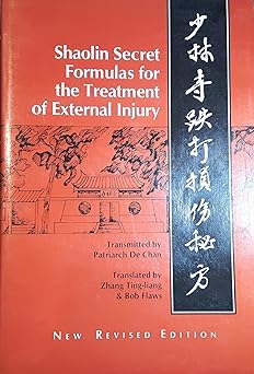 secret shaolin formulas for the treatment of external injury 1st edition monk de qian ,ting liang zhang ,bob