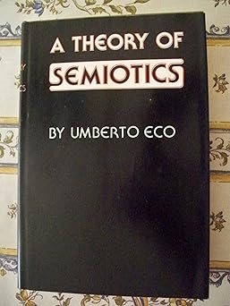 a theory of semiotics 1st edition umberto eco 0253359554, 978-0253359551