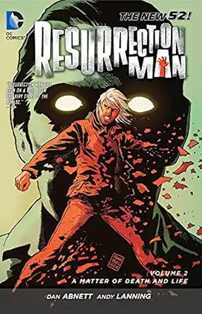 resurrection man vol 2 a matter of death and life 1st edition dan abnett ,andy lanning ,jackson guice