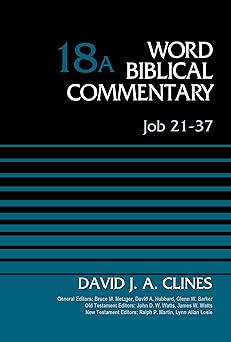 job 21 37 volume 18a 1st edition david j a clines ,bruce m metzger ,david allen hubbard ,glenn w barker ,john