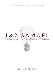 nbbc 1 and 2 samuel a commentary in the wesleyan tradition 1st edition kevin mellish 0834127210,