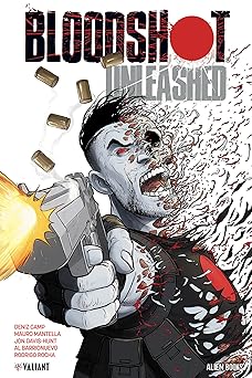 bloodshot unleashed 1st edition deniz camp ,mauro mantella ,will pfeifer ,jon davis hunt ,emiliano urdinola