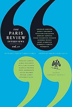 the paris review interviews ii wisdom from the worlds literary masters 1st edition the paris review