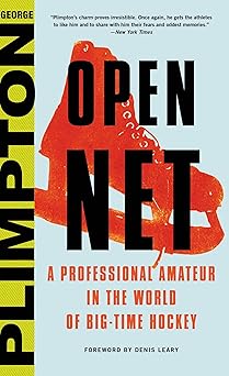 open net a professional amateur in the world of big time hockey 1st edition george plimpton ,denis leary