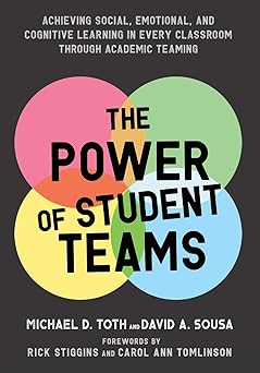 the power of student teams achieving social emotional and cognitive learning in every classroom through
