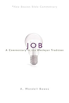 nbbc job a commentary in the wesleyan tradition 1st edition a wendell bowes 0834135620, 978-0834135628