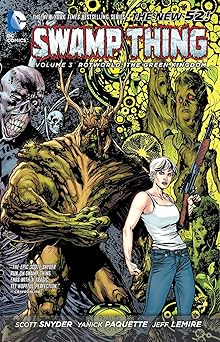 swamp thing vol 3 rotworld the green kingdom 1st edition scott snyder ,jeff lemire ,yanick paquette
