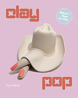 clay pop 1st edition alia dahl 0847899306, 978-0847899302
