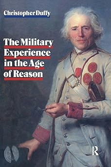 military experience in the age of reason 1st edition christopher duffy 113899586x, 978-1138995864