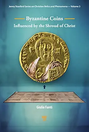 byzantine coins influenced by the shroud of christ influenced by the shroud of christ 1st edition giulio