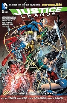 justice league vol 3 throne of atlantis 1st edition geoff johns ,ivan reis ,tony s daniel 1401246982,