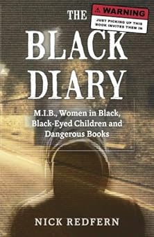 the black diary m i b women in black black eyed children and dangerous books 1st edition nick redfern