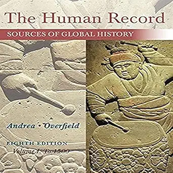 the human record sources of global history volume i to 1500 1st edition alfred andrea ,james overfield