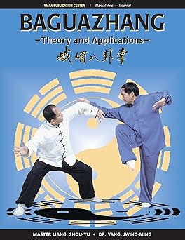baguazhang theory and applications 1st edition shou yu liang ,dr jwing ming yang ph d 1594391130,