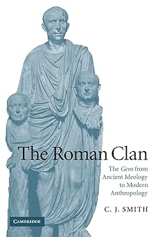 the roman clan the gens from ancient ideology to modern anthropology 1st edition c j smith 0521102251,