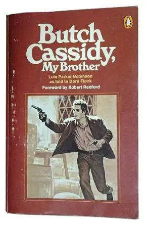 butch cassidy my brother 1st edition lula parker betenson ,dora flack 0140041877, 978-0140041873