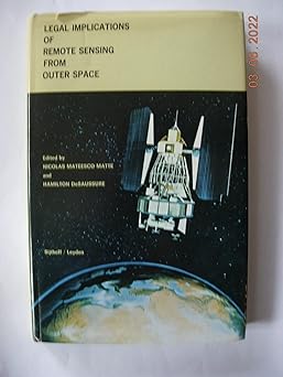 legal implications of remote sensing from outer space 1st edition n m matte 9028603468, 978-9028603462