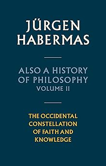 also a history of philosophy volume 2 the occidental constellation of faith and knowledge 1st edition ja