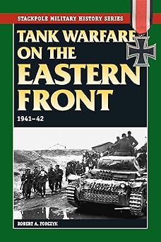 tank warfare on the eastern front 1941 42 1st edition robert a forczyk 0811717844, 978-0811717847