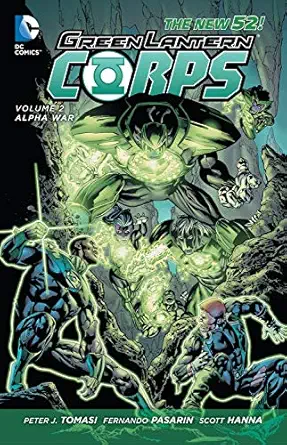 green lantern corps vol 2 alpha war 1st edition peter j tomasi ,fernando pasarin ,scott hanna 1401240127,