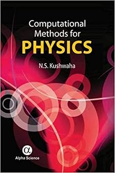 computational methods for physics and mathematics with fortran and c programmes 1st edition nathi singh
