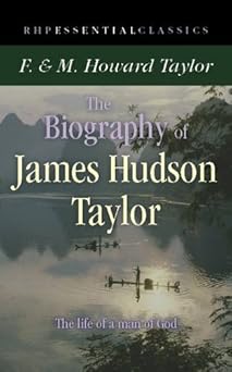 the biography of james hudson taylor 1st edition author follow, follow 1905044321, 978-1905044320