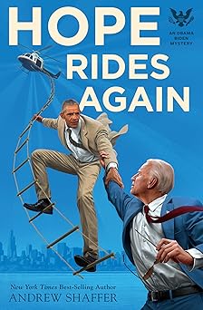 hope rides again an obama biden mystery 1st edition andrew shaffer 1683691229, 978-1683691228