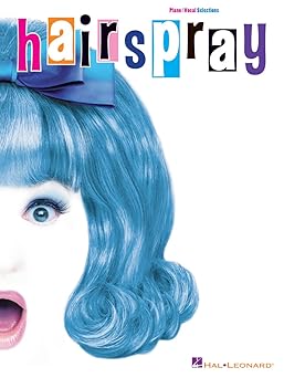 hairspray piano/vocal selections piano vocal and guitar chords 1st edition marc shaiman ,scott wittman