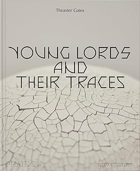 theaster gates young lords and their traces 1st edition massimiliano gioni ,gary carrion murayari ,jessica