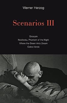 scenarios iii stroszek nosferatu phantom of the night where the green ants dream cobra verde 1st edition