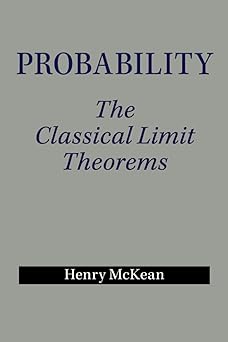 probability the classical limit theorems 1st edition henry mckean 110762827x, 978-1107628274