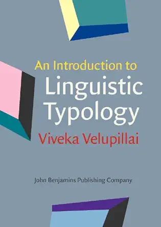 an introduction to linguistic typology 1st edition viveka velupillai 902721199x, 978-9027211996