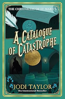 a catalogue of catastrophe 1st edition jodi taylor 1472286898, 978-1472286895