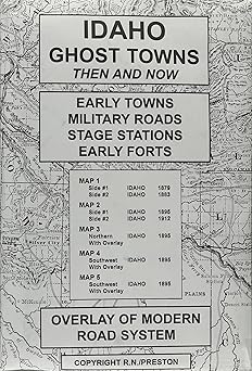 idaho ghost towns then and now 1st edition r n preston 0965755827, 978-0965755825